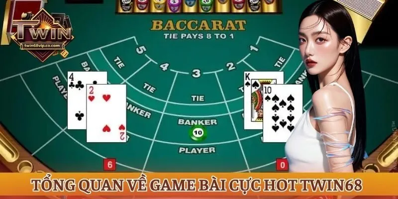 Tổng quan về game bài cực hot Twin68